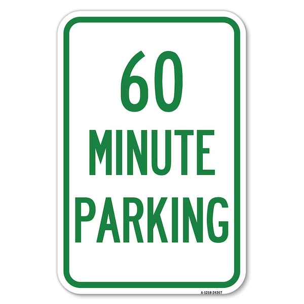 Signmission 60 Minute Parking Heavy-Gauge Aluminum Sign, 12" x 18", A-1218-24367 A-1218-24367 - main